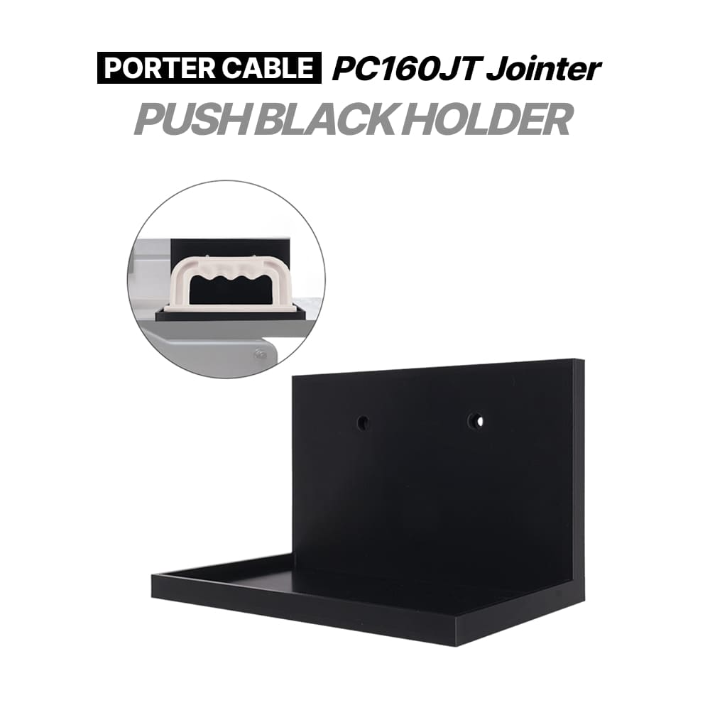 Push Block Holder for Porter-Cable Jointer PC160JT