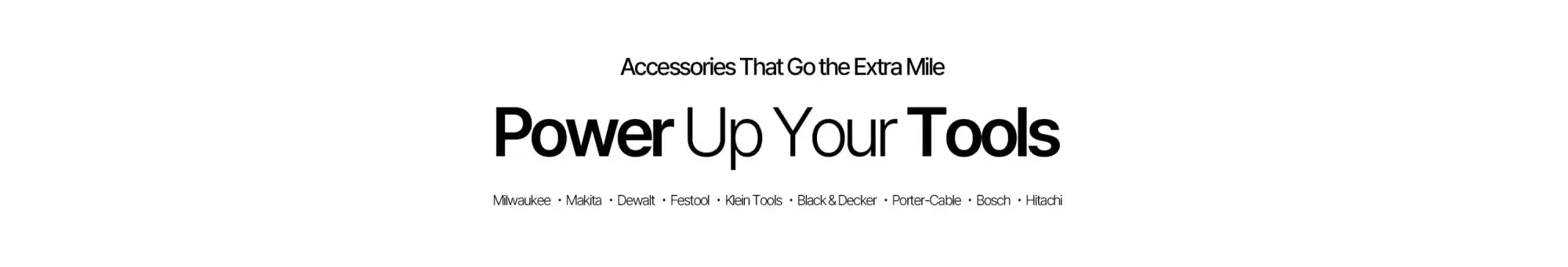 Power Up Your Tools’ advertisement.